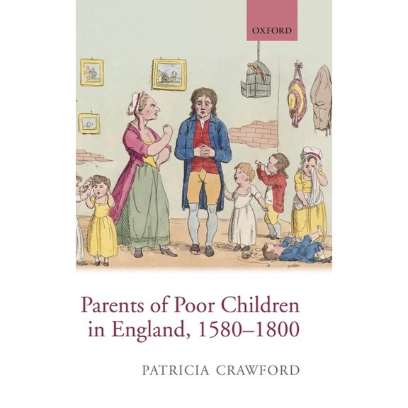 Parents of Poor Children in England, 1580-1800, (Hardcover)