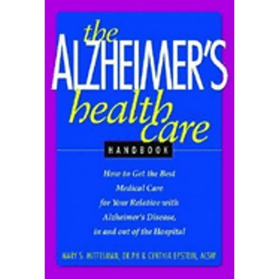 Pre-Owned The Alzheimer's Health Care Handbook (Paperback) 1569244456 9781569244456
