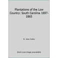 thumbnail image 1 of Pre-Owned Plantations of the Low Country: South Carolina 1697-1865 (Hardcover) 0933101023 9780933101029, 1 of 1