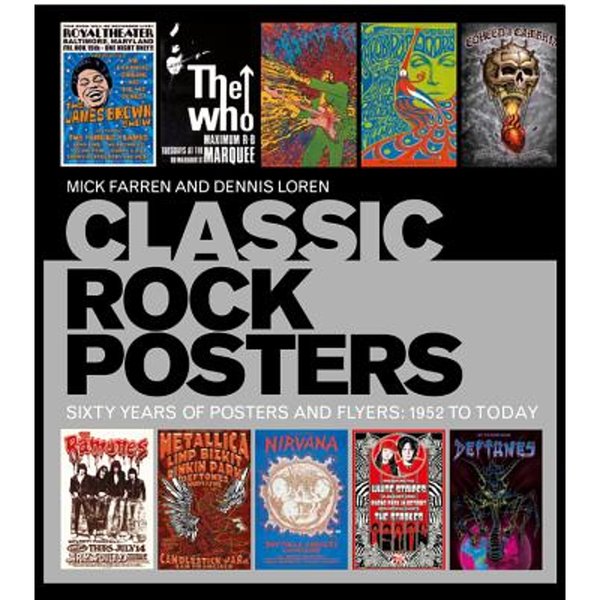 Classic Rock Posters Sixty Years of Posters and Flyers 1952 to Today
