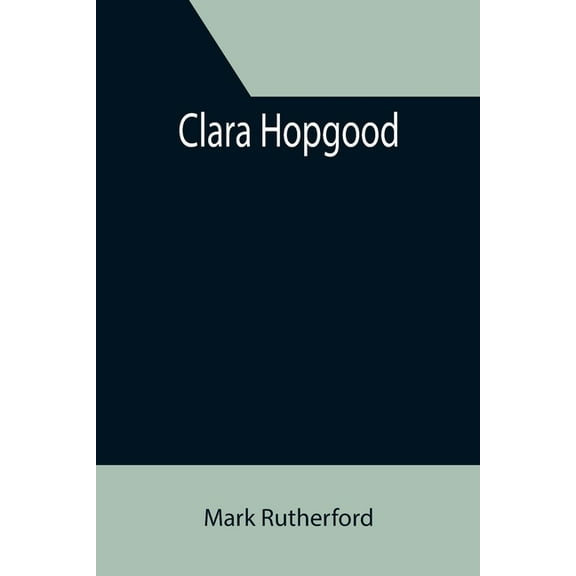 Clara Hopgood, (Paperback)