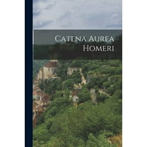 Catena Aurea Homeri (Paperback)