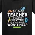 thumbnail image 4 of Inktastic Dear Teacher I Talk to Everyone So Moving My Seat Won't Help Youth T-Shirt, 4 of 5