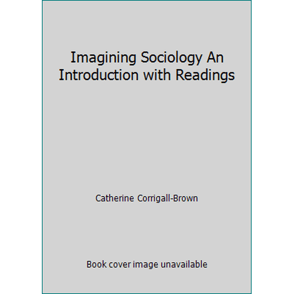 Pre-Owned Imagining Sociology An Introduction with Readings (Paperback) 0199008779 9780199008773