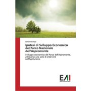 Ipotesi di Sviluppo Economico del Parco Nazionale dell'Aspromonte (Paperback)