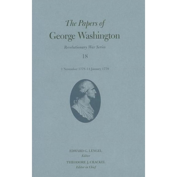 Revolutionary War Series: The Papers of George Washington : 1 November 1778-14 January 1779 (Series #18) (Hardcover)