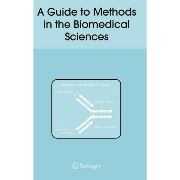 A Guide to Methods in the Biomedical Sciences, (Hardcover)