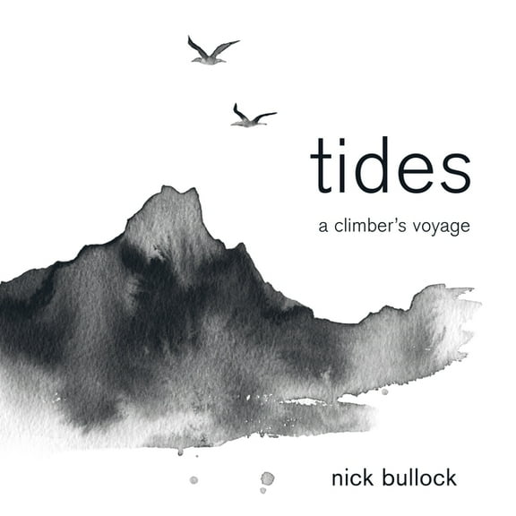 Tides: A Climber's Voyage, (Paperback)