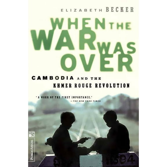 When the War Was Over: Cambodia and the Khmer Rouge Revolution, Revised Edition, (Paperback)