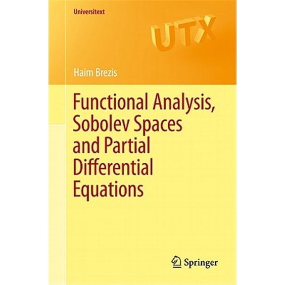 Pre-Owned Universitext Functional Analysis, Sobolev Spaces and Partial Differential Equations, (Paperback)