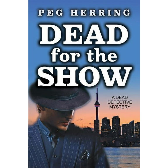 Dead for the Show: A Dead Detective Mystery, (Paperback)