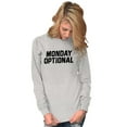 thumbnail image 3 of Monday Optional Work Week Weekend Long Sleeve TShirt Men Women Brisco Brands X, 3 of 6