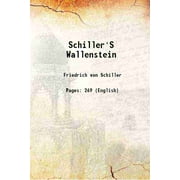 Schiller'S Wallenstein 1878 [Hardcover]