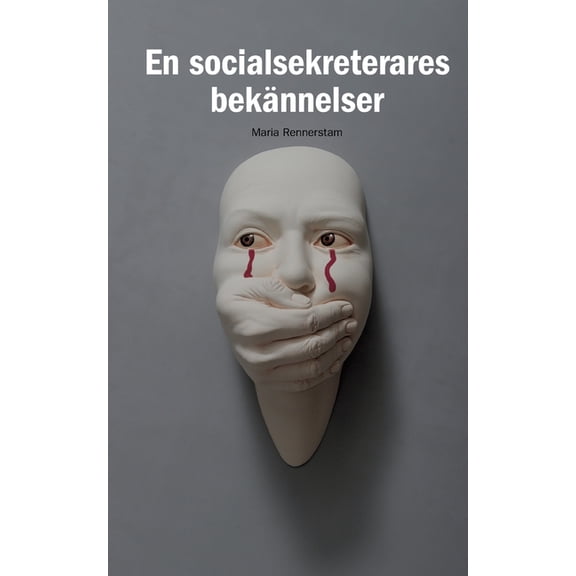 En socialsekreterares bekännelser: En socialsekreterares bekännelser, (Paperback)