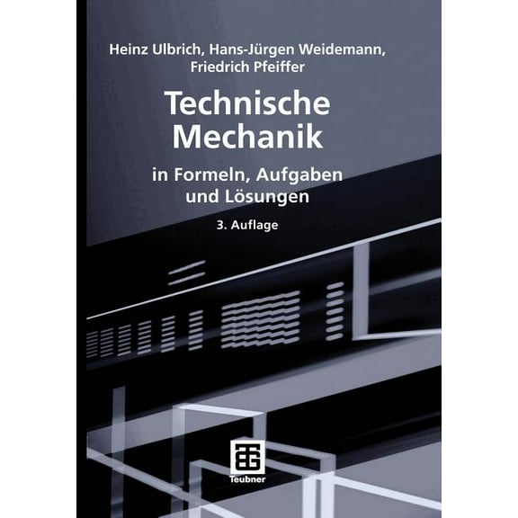 Technische Mechanik in Formeln, Aufgaben Und LÃ¶sungen, (Paperback)