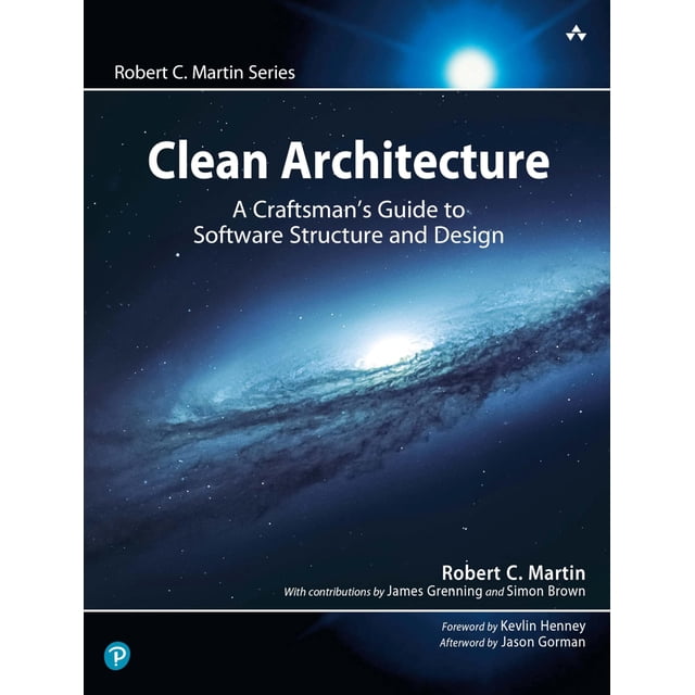 Clean Architecture: A Craftsman's Guide to Software Structure and Design