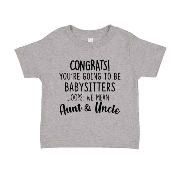 Congrats You're Going To Be Babysitters Oops We Mean Aunt and Uncle Toddler T-Shirt 2T Athletic Heather