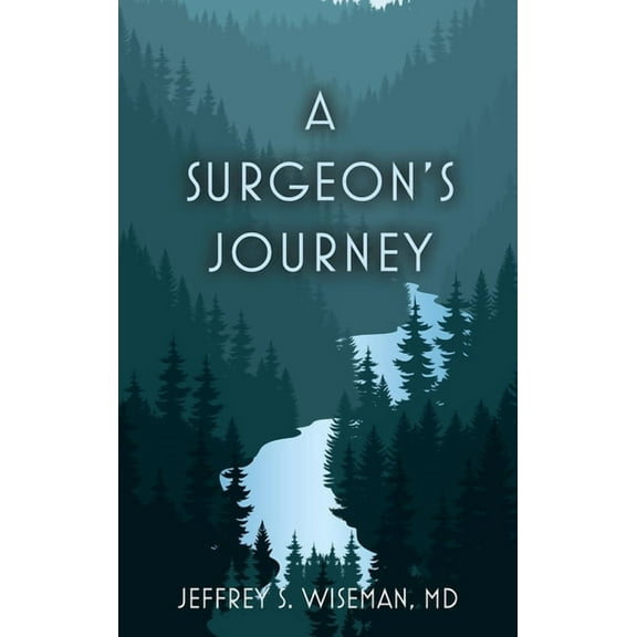 A Surgeon's Journey, (Hardcover)