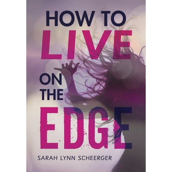 How to Live on the Edge (Hardcover)