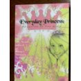 thumbnail image 1 of Pre-Owned Everyday Princess: Daughter of the King (Paperback) 0976214040 9780976214045, 1 of 1