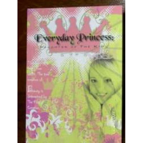 Pre-Owned Everyday Princess: Daughter of the King (Paperback) 0976214040 9780976214045