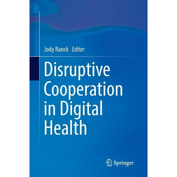 Disruptive Cooperation in Digital Health, (Paperback)