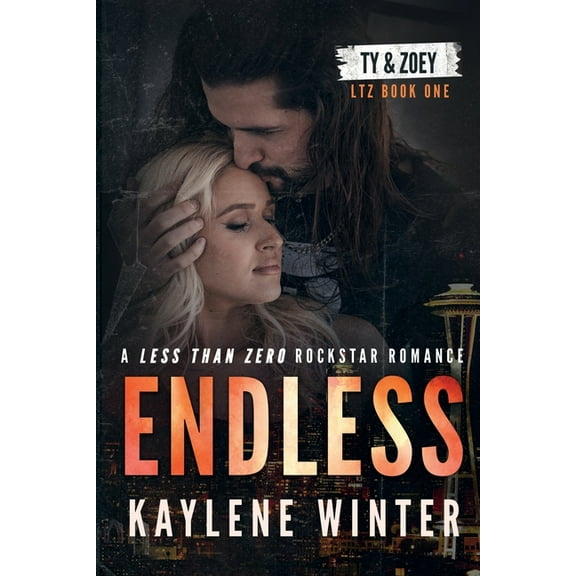 Less Than Zero Endless: A Less Than Zero Rockstar Romance, Book 1, (Paperback)