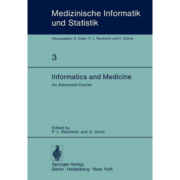 Medizinische Informatik, Biometrie Und E Informatics and Medicine: An Advanced Course, Book 3, (Paperback)