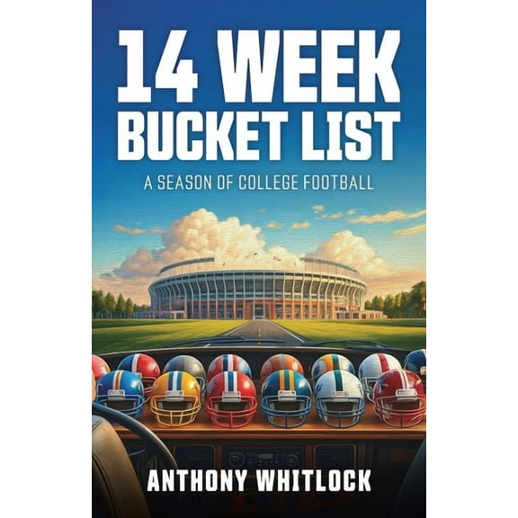 14 Week Bucket List - A Season of College Football, (Paperback)