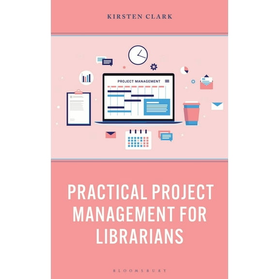 Practical Project Management for Librarians, (Hardcover)