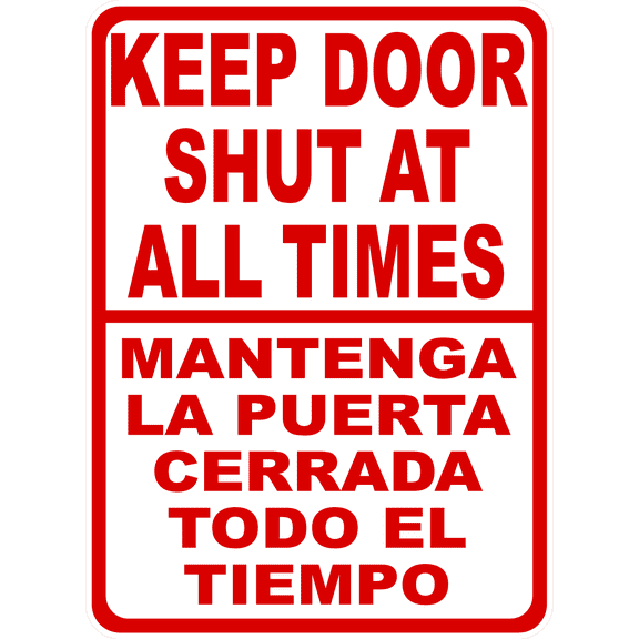 Bilingual Keep Door Shut at All Times Sign