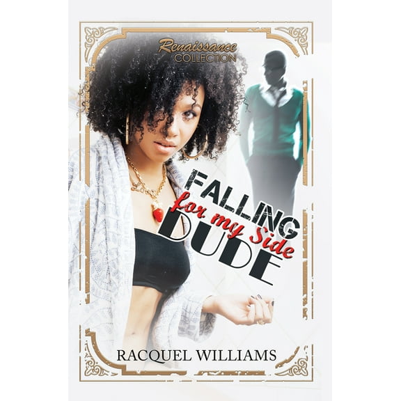 Falling for My Side Dude : Renaissance Collection (Paperback)