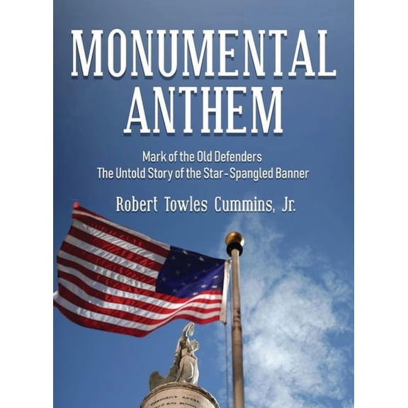 Monumental Anthem, (Hardcover)