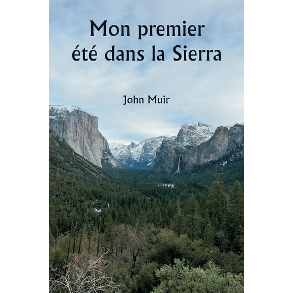 Mon premier Ã©tÃ© dans la Sierra, (Paperback)