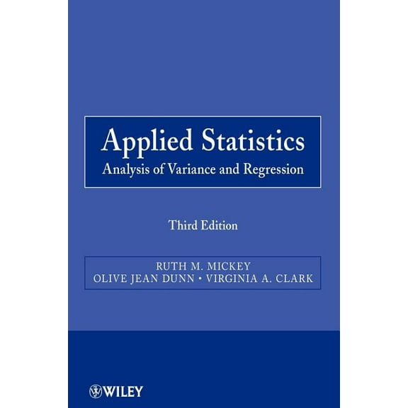 Wiley Probability and Statistics Applied Statistics: Analysis of Variance and Regression, Book 836, (Paperback)