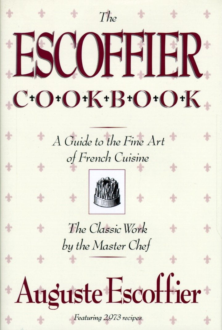International Cookbook The Escoffier Cookbook And Guide To The Fine Art Of Cookery For Connoisseurs Chefs Epicures Hardcover Walmart Com Walmart Com
