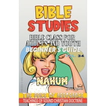 Bible Class from Scratch Bible Class for Adults and Youth: Beginner's Guide - Nahum, Book 34, (Paperback)