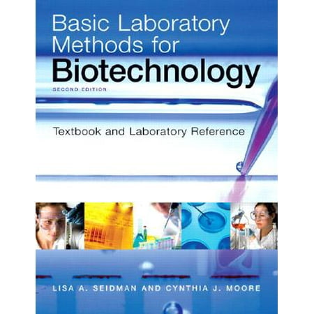 Basic Laboratory Methods For Biotechnology Textbook And