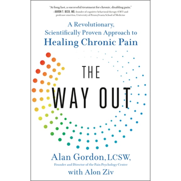 Pre-Owned The Way Out: A Revolutionary, Scientifically Proven Approach to Healing Chronic Pain, 9780593086834, 059308683X, Hardcover,
