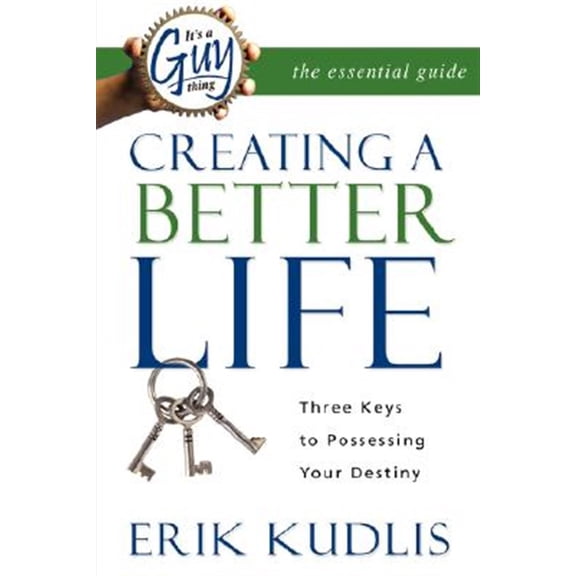Pre-Owned It's a Guy Thing: Creating a Better Life, Three Keys to Possessing Your Destiny (Paperback)