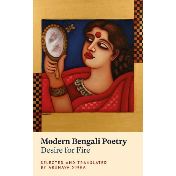 Modern Bengali Poetry : Desire for Fire (Paperback)