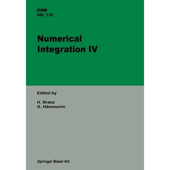 International Numerical Mathematics Numerical Integration IV: Proceedings of the Conference at the Mathematical Research Institute, Oberwolfach, November 8-, Book 112, (Paperback)