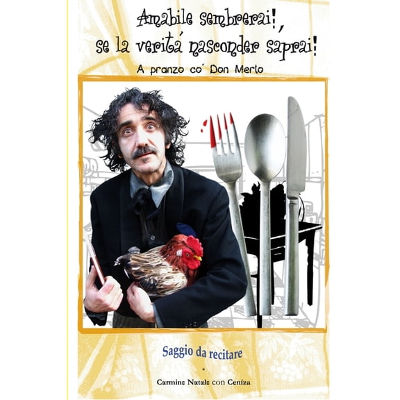 Amabile sembrerai!, se la veritÃ  nasconder saprai!, (Paperback)