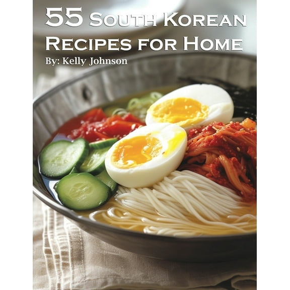 55 South Korean Recipes for Home, (Paperback)