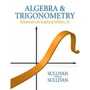 Algebra & Trigonometry: Enhanced Graphing Utilities [Hardcover - Used]