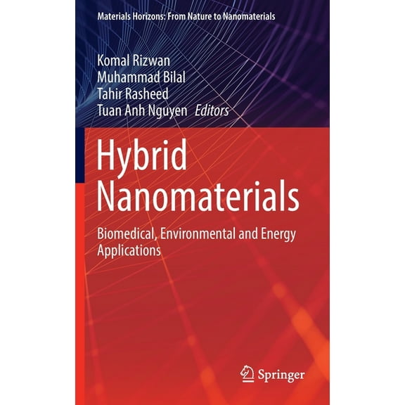 Materials Horizons: From Nature to Nanom Hybrid Nanomaterials: Biomedical, Environmental and Energy Applications, (Hardcover)