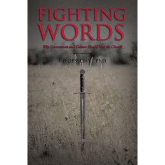 Pre-Owned Fighting Words: Why Government and Culture Should Fear the Church (Paperback) 1098012720 9781098012724
