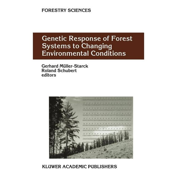 Forestry Sciences Genetic Response of Forest Systems to Changing Environmental Conditions, Book 70, (Hardcover)