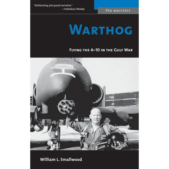 Pre-Owned Warthog: Flying the A-10 in the Gulf War (Paperback) 1574888862 9781574888867