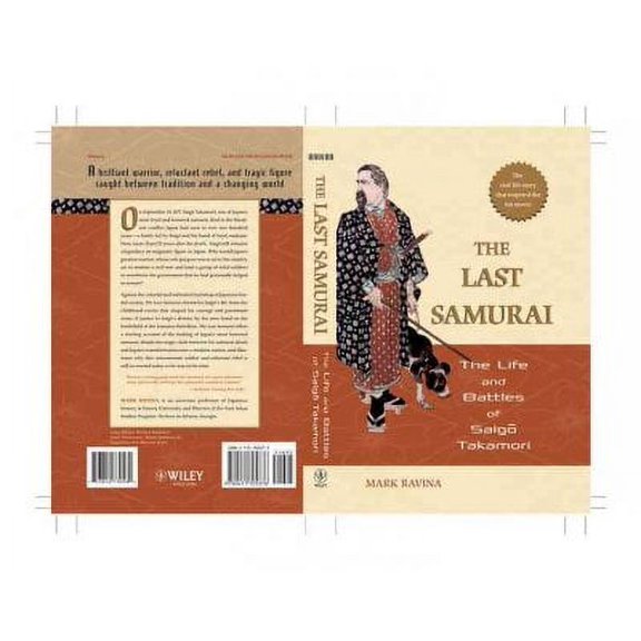 Pre-Owned The Last Samurai: The Life and Battles of Saigo Takamori (Paperback) 0471705373 9780471705376